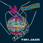 Album FAITH - Tiki Jade - reggae soul street